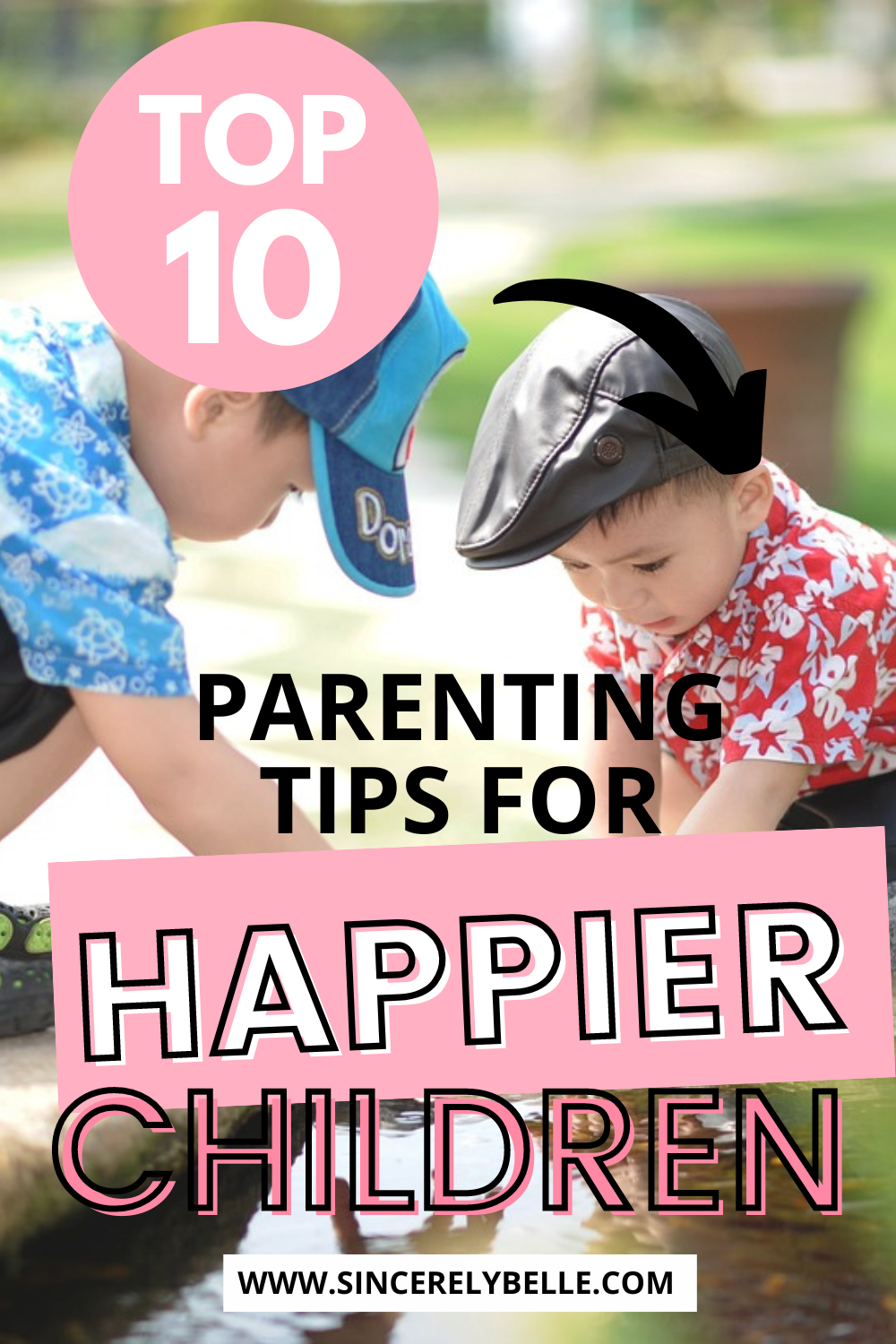 10 Parenting Tips for Happier Children - Sincerely, Belle